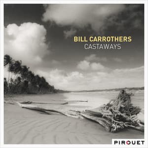 Castaways - Bill Carrothers