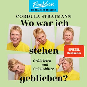 Wo war ich stehen geblieben? - Cordula Stratmann