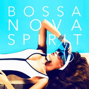 Bossanova Spirit, Vol. 2 - Bossa Chill Out