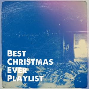Best Christmas Ever Playlist - Christmas Songs