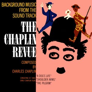 The Chaplin Revue - Charlie Chaplin