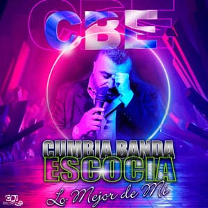 Lo Mejor De Mi - CBE Cumbia Banda Escocia
