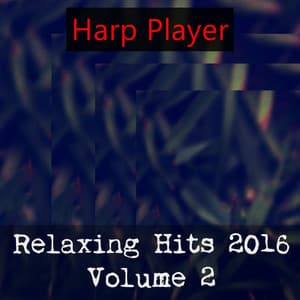Relaxing Hits 2016, Vol. 2 - Harp Player
