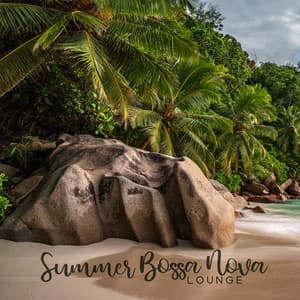 Summer Bossa Nova Lounge - Jazz Relax Zone