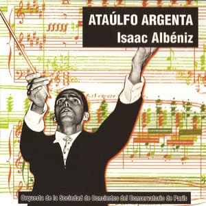 Ataúlfo Argenta - Isaac Albéniz - Isaac Albéniz