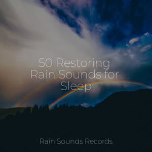 50 Restoring Rain Sounds for Sleep - Massage Therapy Music