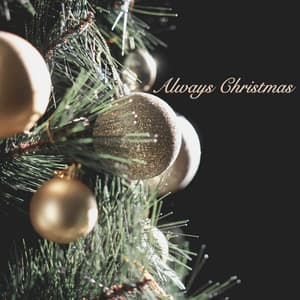 Always Christmas - Forever Christmas Hits