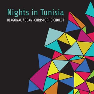 Nights in Tunisia - Diagonal