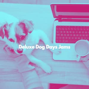 Deluxe Dog Days Jams - Productivity Music