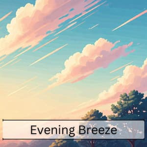 Evening Breeze - Spirit LoFi