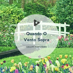 Quando O Vento Sopra - Lullify Português