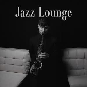 Jazz Lounge: Soft & Cozy Jazz Music In The Background - Jazz Background And Lounge