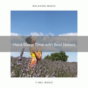 2020 Best: Hard Sleep Time with Best Noises - Yoga Music