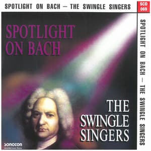 Spotlight on Bach - The Swingle Singers