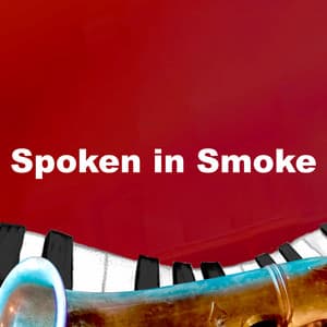 Spoken in Smoke - Paris Cafe Jazz