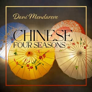Chinese Four Seasons - Dani Mendareve