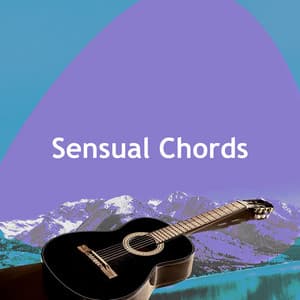 Sensual Chords - Spanische Gitarre