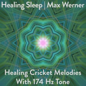 Healing Cricket Melodies With 174 Hz Tone - Healing Sleep