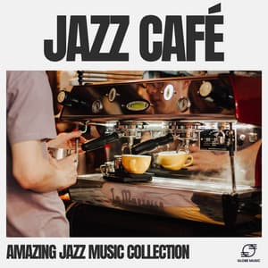 Jazz Café - Amazing Jazz Music Collection