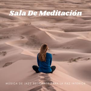 Sala De Meditación: Música De Jazz Relajante Para La Paz Interior - Relajante Jazz Instrumental Café