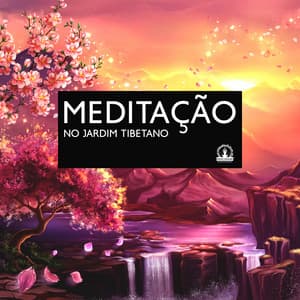 Meditação no jardim tibetano: relaxamento profundo para a consciência e mindfulness - Meditação Espiritualidade Musica Academia