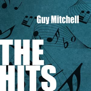 Guy Mitchell: The Hits - Guy Mitchell