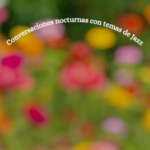 Conversaciones nocturnas con temas de Jazz - Relaxing Weekend Jazz