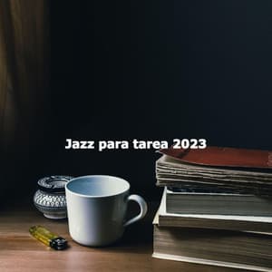 Jazz para tarea 2023 - Jazz for Tea and Coffee