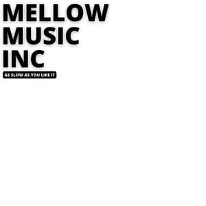 As Slow as You Like - Mellow Music Inc