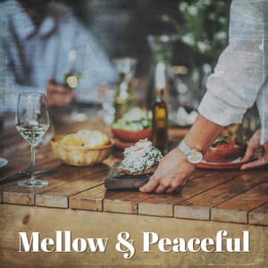 Mellow & Peaceful: Elegant Piano Jazz, Restaurant Background, Enjoying Lunch - Restaurant Jazz Music Collection
