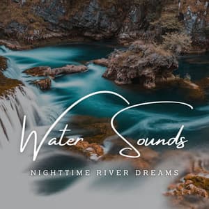 River's Dreamful Serenades: Water Sounds for Sleep - Hawaiian Explosion