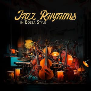 Jazz Rhythms in Bossa Style - Cafe Bossa Nova - Soft Jazz Mood