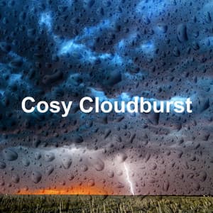 Cosy Cloudburst - Lush Rain Creators