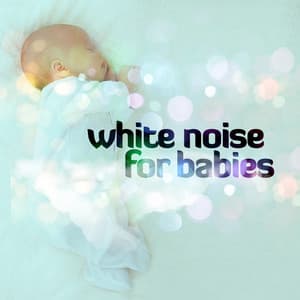 White Noise for Babies - Lullaby Land