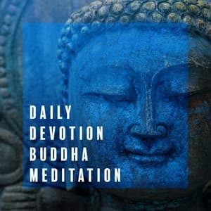Daily Devotion Buddha Meditation - Buddha Music Sanctuary