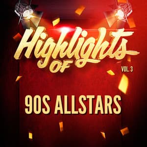 Highlights of 90S Allstars, Vol. 3 - 90s allstars