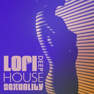 Lofi Deep House Sexuality - Erotic Music Mashup - Melodic House Machine