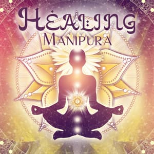 Healing Manipura: Solar Plexus Chakra Meditation for Opening and Awakening - Opening Chakras Sanctuary