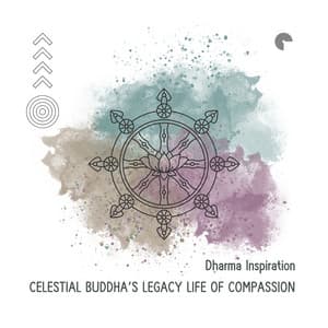Celestial Buddha’s Legacy Life of Compassion - Relaxation, Meditation, Yoga Music