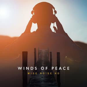 Winds of Peace - Wide Noise HD