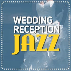 Wedding Reception Jazz - Wedding Day Music