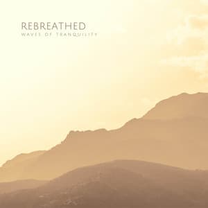 Rebreathed - Waves of Tranquility