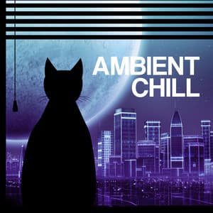 Ambient Chill: Study, Focus & Relaxation - Total Relax Music Ambient
