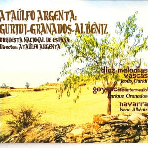 Ataúlfo Argenta: Granados-Albéniz-Guridi - Ataúlfo Argenta