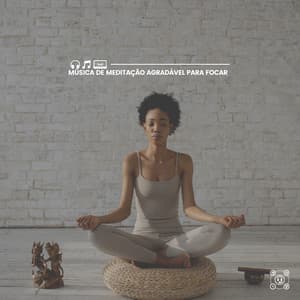 Música de Meditação Agradável para Focar - Templo Tibetano da Meditação de Buddha