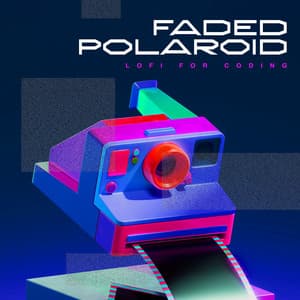 Faded Polaroid - Lofi for Coding