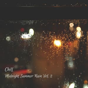 Chill: Midnight Summer Rain Vol. 2 - Smooth Jazz Relax