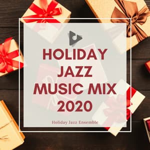 Holiday Jazz Music Mix 2020 - Holiday Jazz Ensemble