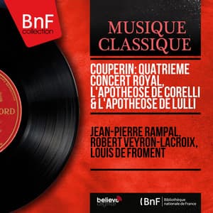 Couperin: Quatrième concert royal, L'apothéose de Corelli & L'apothéose de Lulli - François Couperin