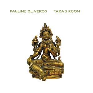 Tara's Room - Pauline Oliveros